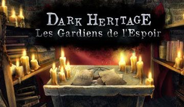 Dark Heritage: Les Gardiens de l'Espoir à télécharger - WebJeux