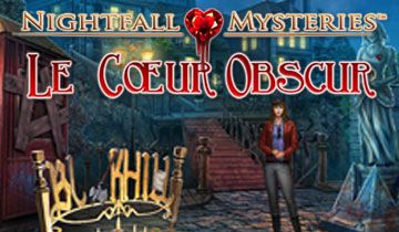 Nightfall Mysteries: Le Coeur Obscur à télécharger - WebJeux
