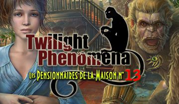 Twilight Phenomena: Les Pensionnaires de la Maison n° 13 à télécharger - WebJeux