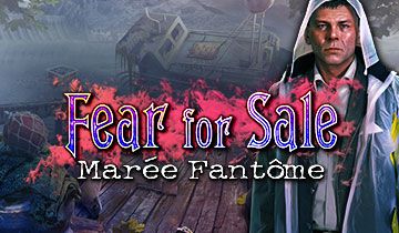 Fear For Sale: Marée Fantôme à télécharger - WebJeux