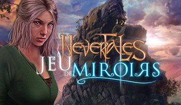 Nevertales: Jeu de Miroirs à télécharger - WebJeux