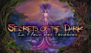 Secrets of the Dark: La Fleur des Ténèbres à télécharger - WebJeux
