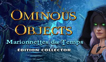 Ominous Objects: Marionnettes du Temps à télécharger - WebJeux