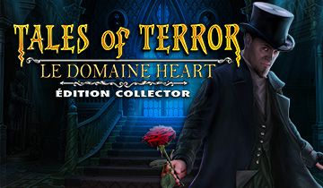 Tales of Terror: Le Domaine Heart Édition Collector à télécharger - WebJeux