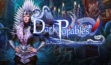 Dark Parables: La Princesse Cygne et l'Arbre du Désespoir à télécharger - WebJeux