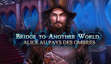 Bridge to Another World: Alice au Pays des Ombres à télécharger - WebJeux