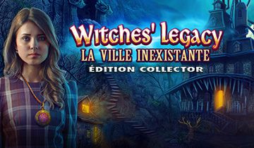 Witches' Legacy: La Ville Inexistante Édition Collector à télécharger - WebJeux