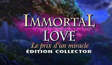 Immortal Love: Le Prix d'un Miracle Édition Collector à télécharger - WebJeux
