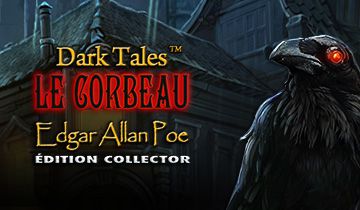 Dark Tales: Le Corbeau Edgar Allan Poe Édition Collector à télécharger - WebJeux