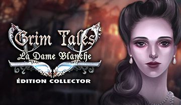 Grim Tales: La Dame Blanche Edition Collector  à télécharger - WebJeux