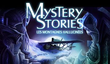 Mystery Stories: Les Montagnes Hallucinées à télécharger - WebJeux