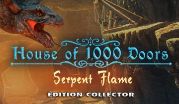 House of 1,000 Doors: Serpent Flame Edition Collector à télécharger - WebJeux