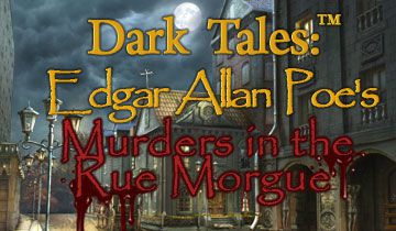 Dark Tales: Edgar Allan Poe's Murders in the Rue Morgue Collector's Edition à télécharger - WebJeux