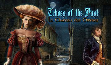 Echoes of the Past: Le Château des Ombres à télécharger - WebJeux