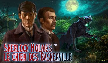 Sherlock Holmes: Le Chien des Baskerville à télécharger - WebJeux