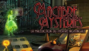 Macabre Mysteries: La Malédiction du Théâtre Nightingale à télécharger - WebJeux