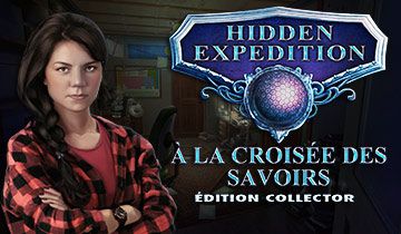 Hidden Expedition - A la Croisée des Savoirs Edition Collector à télécharger - WebJeux