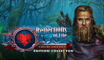 Reflections of Life: Coeurs Fauchés Edition Collector à télécharger - WebJeux
